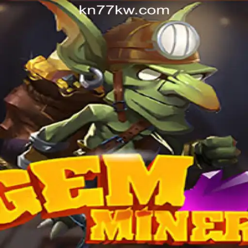 Discover the Thrilling World of GemMiner at KN77 Online Casino Philippines