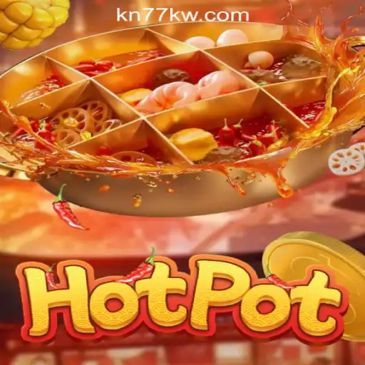 Explore the Exciting World of Hotpot at KN77 Online Casino Philippines