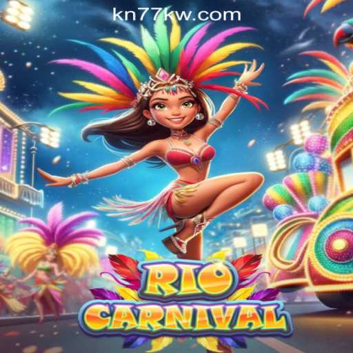 Experience the Vibrancy of RioCarnival at KN77 Online Casino Philippines