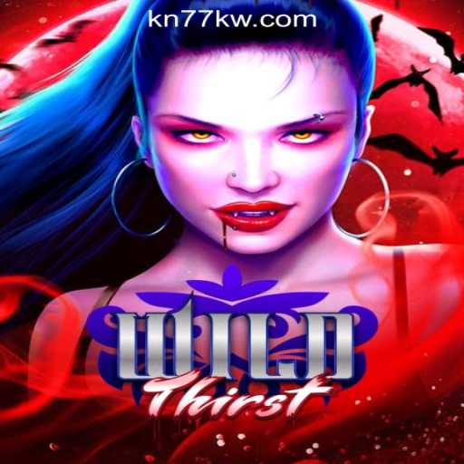 Discover the Thrilling Adventure of WildThirst at KN77 Online Casino Philippines